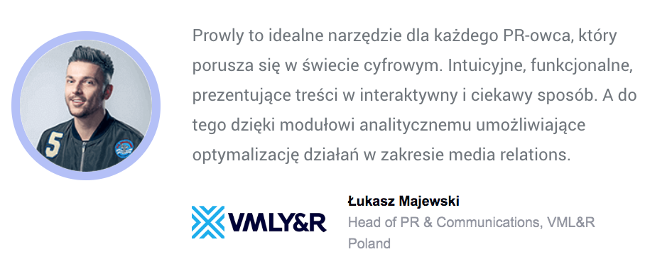 Łukasz Majewski z VML o informacji prasowej stworzonej na Prowly - cytat