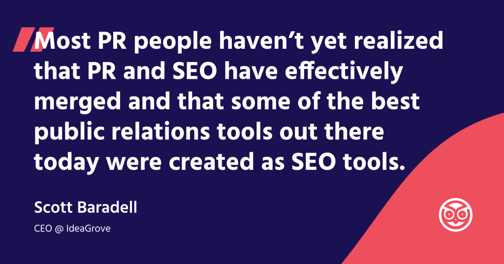 Quote from Prowly #PRChat with Scott Baradell, CEO of Idea Grove 